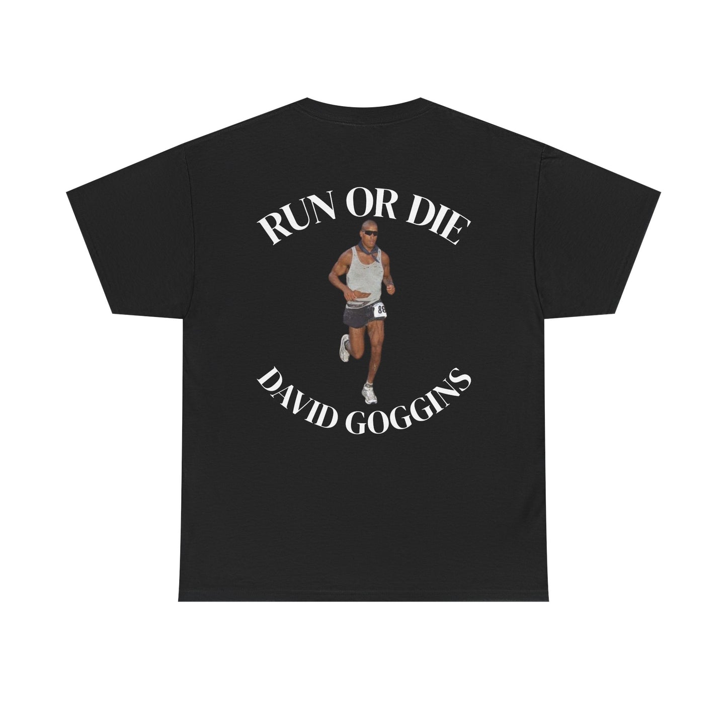 David Goggins "Run Or Die!" - Shirt